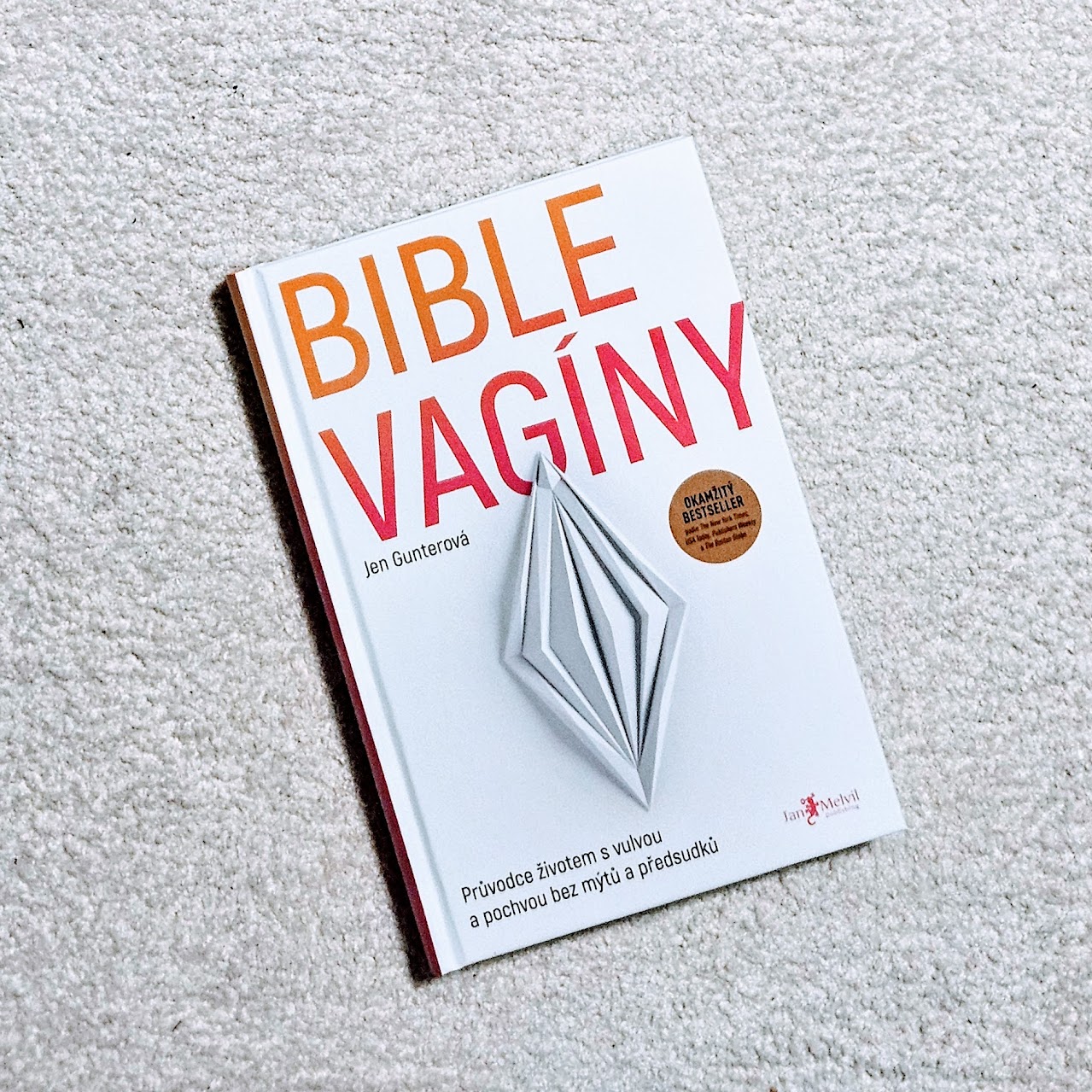 Bible vagíny (The Vagina Bible) - Jen Gunter