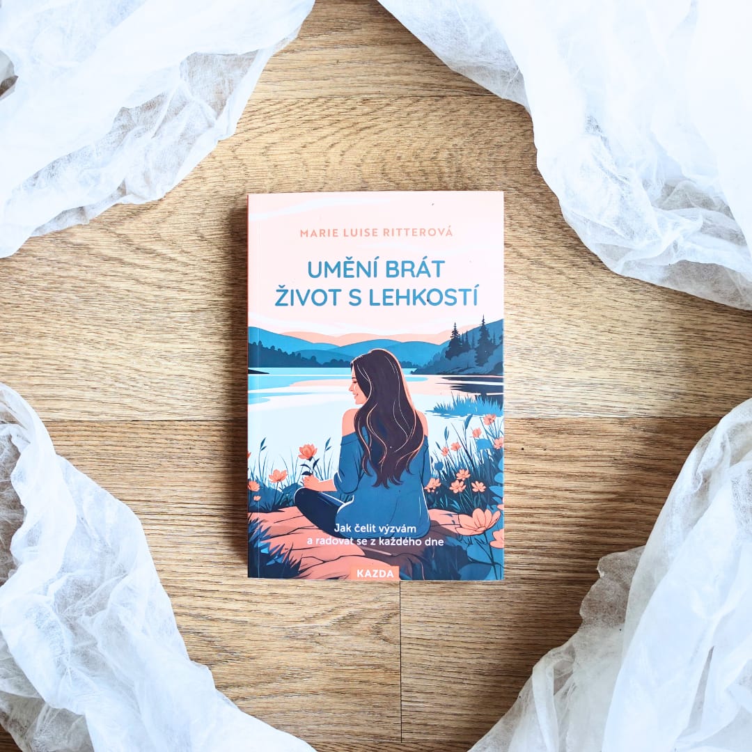 Umění brát život s lehkostí (Von der Kunst, das Leben leicht zu nehmen) - Marie Luise Ritter